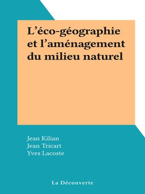 cover image of L'éco-géographie et l'aménagement du milieu naturel